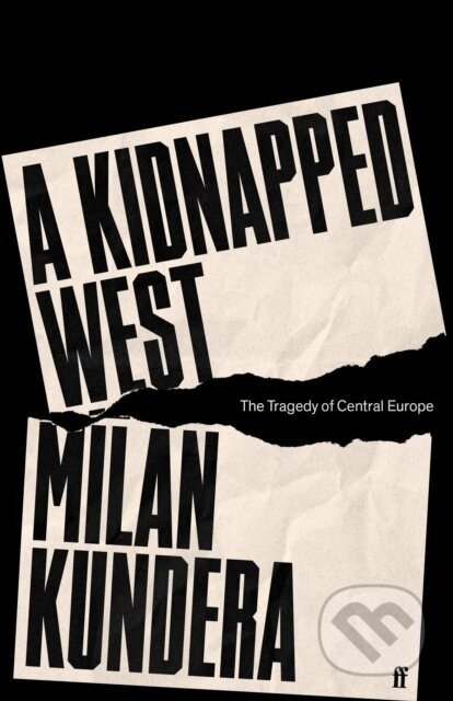 A Kidnapped West - Milan Kundera