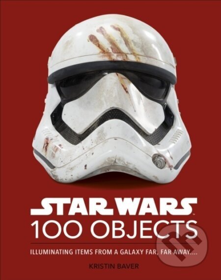 Star Wars 100 Objects - Kristin Baver