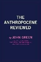 The Anthropocene Reviewed (US edition) - John Green
