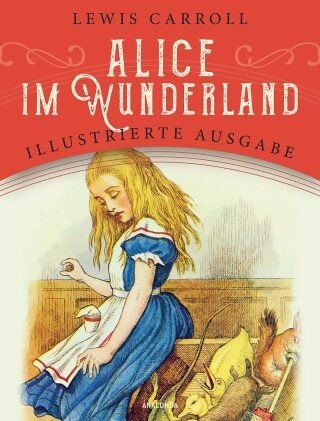 Alice im Wunderland - C.S. Lewis, Caroll Lewis