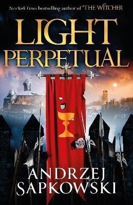 Light Perpetual: Book Three - Andrzej Sapkowski