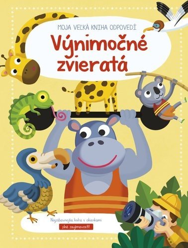 Moja veľká kniha odpovedí Výnimočné zvieratá