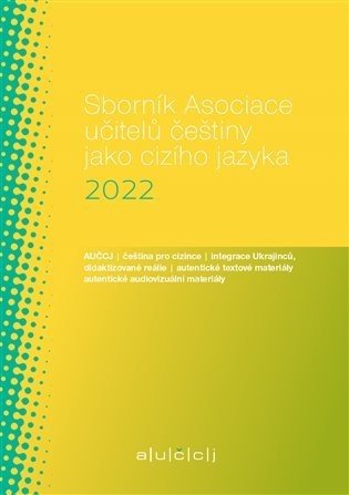 Sborník Asociace učitelů češtiny jako cizího jazyka 2022 - Lenka Suchomelová