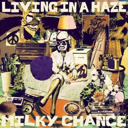 Milky Chance: Living In A Haze LP - Milky Chance