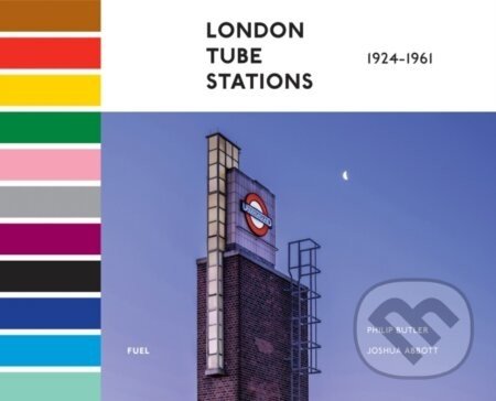 London Tube Stations 1924-1961 - Joshua Abbott, Philip Butler