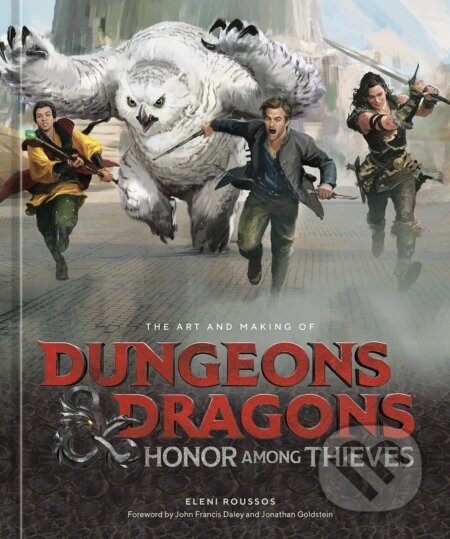 The Art and Making of Dungeons & Dragons: Honor Among Thieves - Eleni Roussos