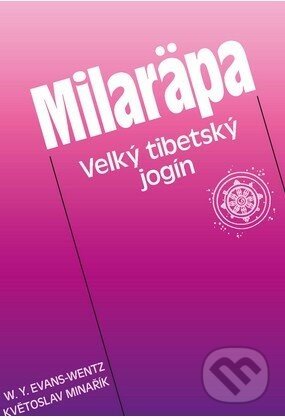 Milaräpa - W.Y. Evans-Wentz, Květoslav Minařík