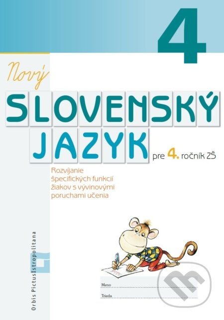 Nový Slovenský jazyk pre 4. ročník ZŠ (pracovná učebnica) - Dana Kovárová, Alena Kurtulíková