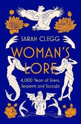 Woman's Lore - Sarah Clegg
