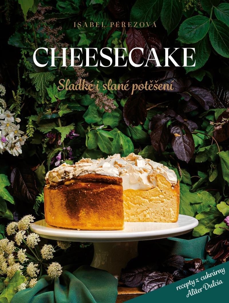 Cheesecake: Sladké potěšení - Isabel Pérezová
