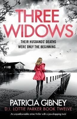 Three Widows: An unputdownable crime thriller with a jaw-dropping twist - Patricia Gibneyová