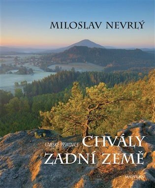 Chvály Zadní země - Labské pískovce - Miloslav Nevrlý