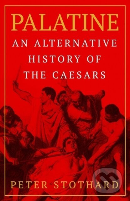 Palatine - Peter Stothard