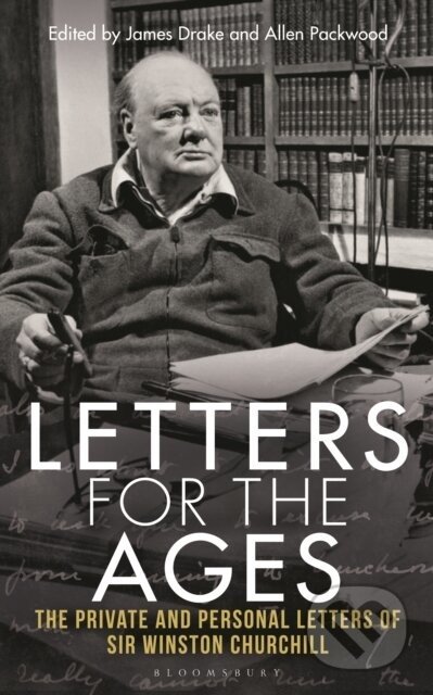 Letters for the Ages - Winston S. Churchill
