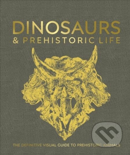 Dinosaurs and Prehistoric Life - Dorling Kindersley