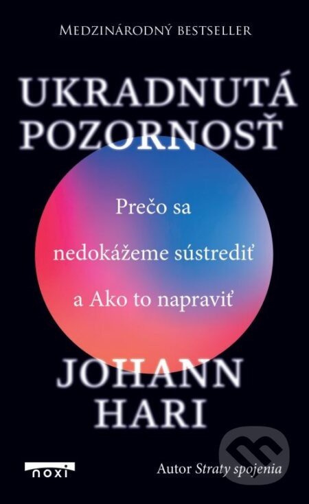 Ukradnutá pozornosť - Johann Hari