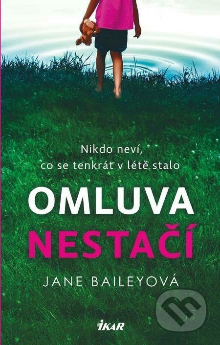 Omluva nestačí - Jane Bailey