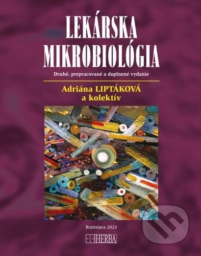 Lekárska mikrobiológia - Adriana Liptáková a kolektiv