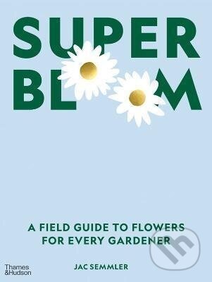 Super Bloom - Jac Semmler