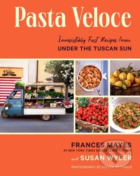 Pasta Veloce - Frances Mayes, Susan Wyler