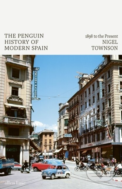 The Penguin History of Modern Spain - Nigel Townson