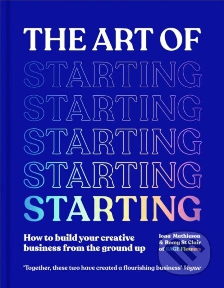 The Art of Starting - Iona Mathieson, Romy St Clair