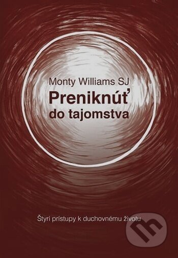 Preniknúť do tajomstva - Monty Williams