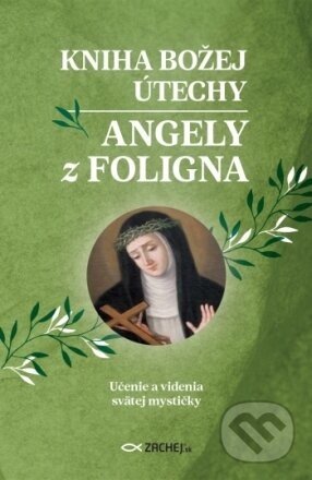 Kniha Božej útechy Angely z Foligna - Angela z Foligna