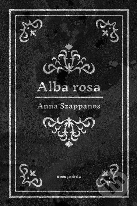 Alba rosa - Anna Szappanos