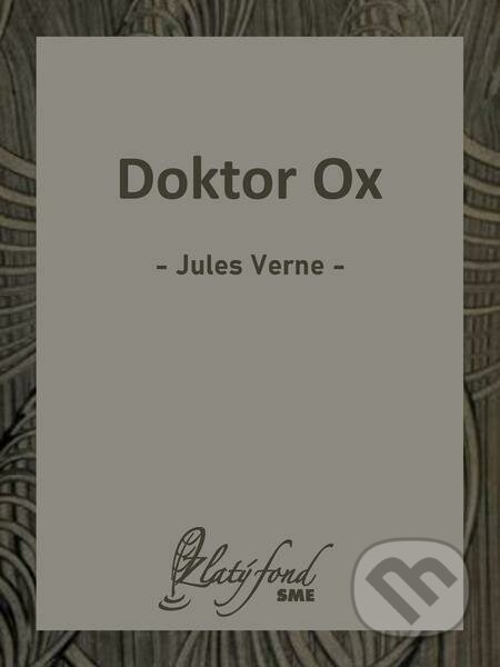 Doktor Ox - Jules Verne