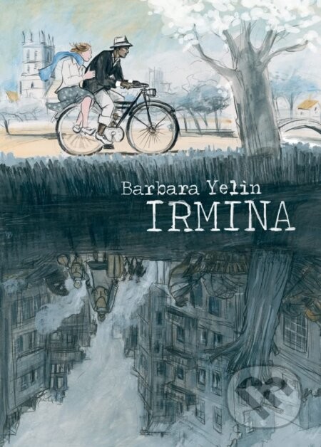 Irmina - Barbara Yelin