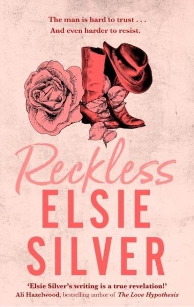 Reckless: The must-read, small-town romance and TikTok bestseller! - Elsie Silver