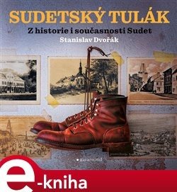 Sudetský tulák - Stanislav Dvořák