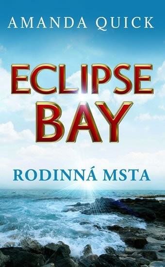 Eclipse Bay - Rodinná msta - Amanda Quick