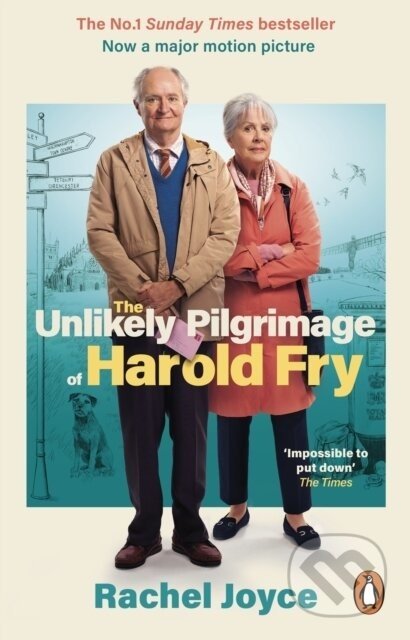 The Unlikely Pilgrimage Of Harold Fry: The film tie-in edition to the major motion picture - Rachel Joyce