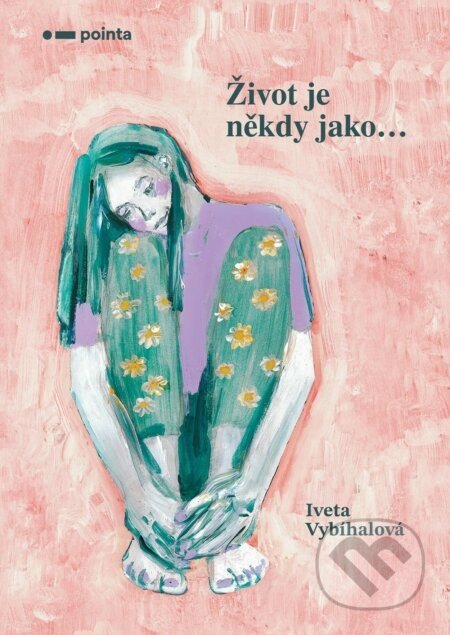 Život je někdy jako... - Iveta Vybíhalová