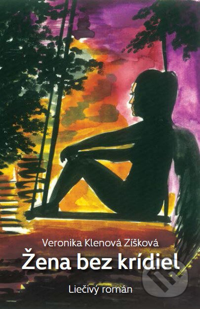 Žena bez krídiel - Veronika Klenová Zíšková