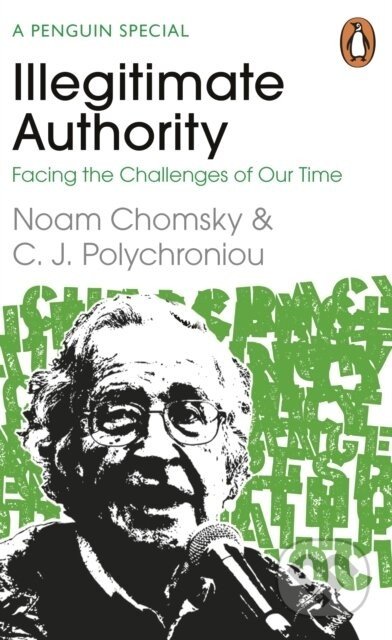 Illegitimate Authority - Noam Chomsky, C. J. Polychroniou