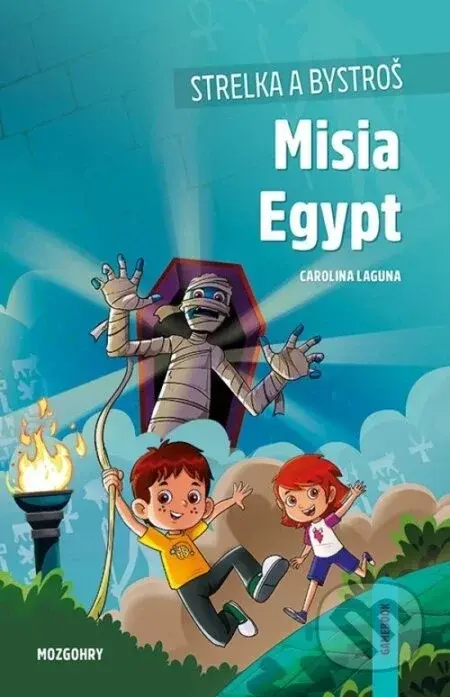 Strelka a Bystroš: Misia Egypt (gamebook) - Carolina Laguna