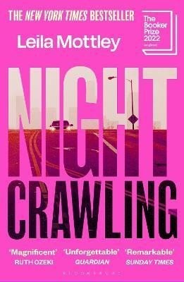 Nightcrawling: Longlisted for the Booker Prize 2022 - the youngest ever Booker nominee - Leila Mottley