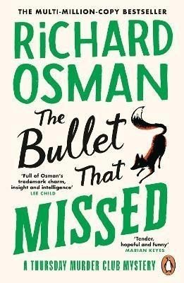 The Bullet That Missed: (The Thursday Murder Club 3) - Richard Osman