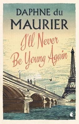 I'll Never Be Young Again - Maurier Daphne du