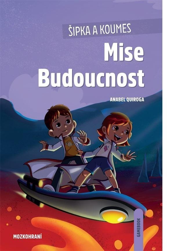 Šipka a Koumes: Mise Budoucnost - Anabel Quiroga