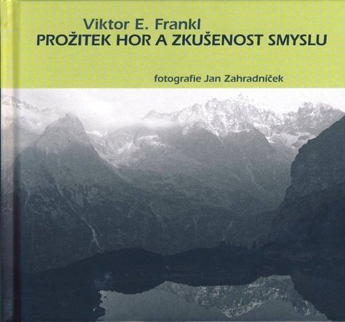 Prožitek hor a zkušenost smyslu - Viktor Emanuel Frankl