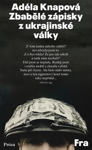 Zbabeˇlé zápisky z ukrajinské války - Adéla Knapová