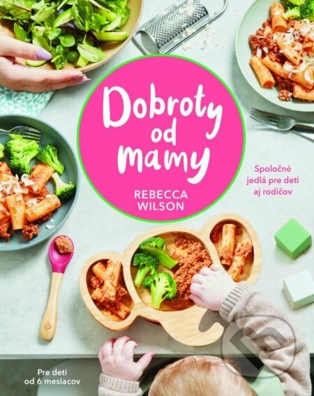 Dobroty od mamy - Rebecca Wilson