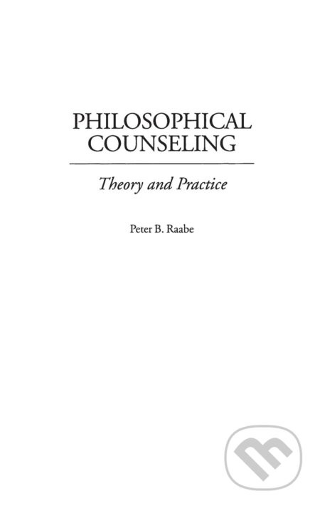 Philosophical Counseling - Peter B. Raabe