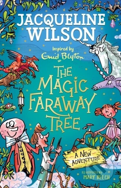 The Magic Faraway Tree - Jacqueline Wilson, Mark Beech (ilustrátor)