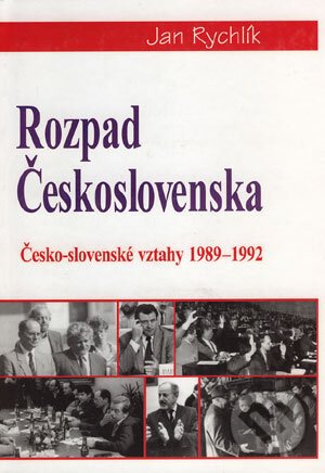 Rozpad Československa - Jan Rychlík