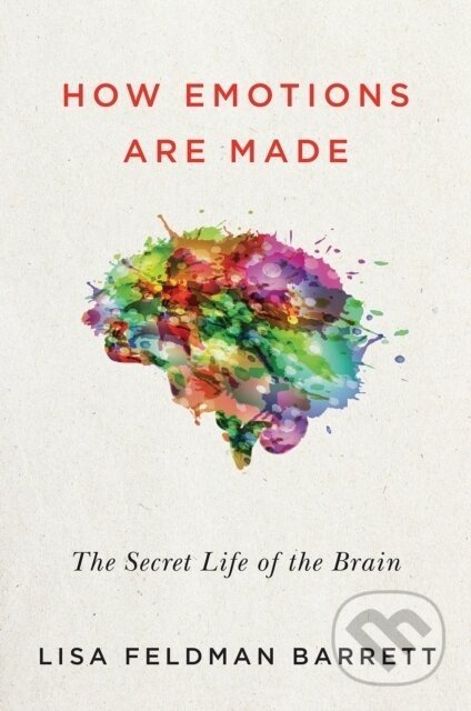 How Emotions Are Made - Lisa Feldman Barrett